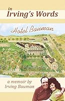 in Irving's Words: a memoir by Irving Bauman 1511441216 Book Cover
