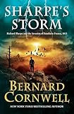 Sharpe’s Storm: Richard Sharpe and the Invasion of Southern France, 1813 – Wellington's Audacious Plan: Survive the Brutal Winter and Defeat Napoleon (Sharpe, 19)