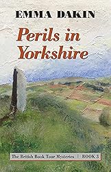 Perils in Yorkshire (British Book Tour Mysteries 3)
