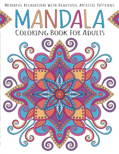 Image of Mandala Coloring Book for Adults: Mindful Relaxation With Beautiful Artistic Patterns