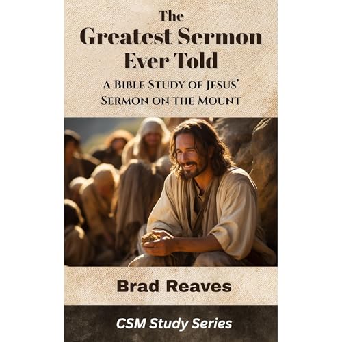 The Greatest Sermon Ever Told Audiobook By Brad Reaves cover art