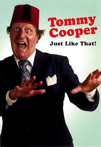 Tommy Cooper : Just Like That!