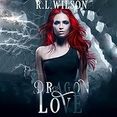 Dragon Love Audiobook By R.L. Wilson cover art