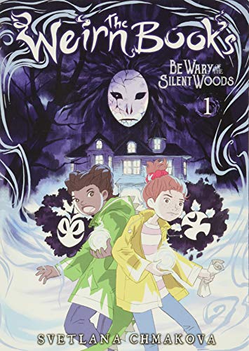The Weirn Books Vol 1 Be Wary Of The Silent Woods The Weirn Books 1 Chmakova Svetlana Amazon Com Books