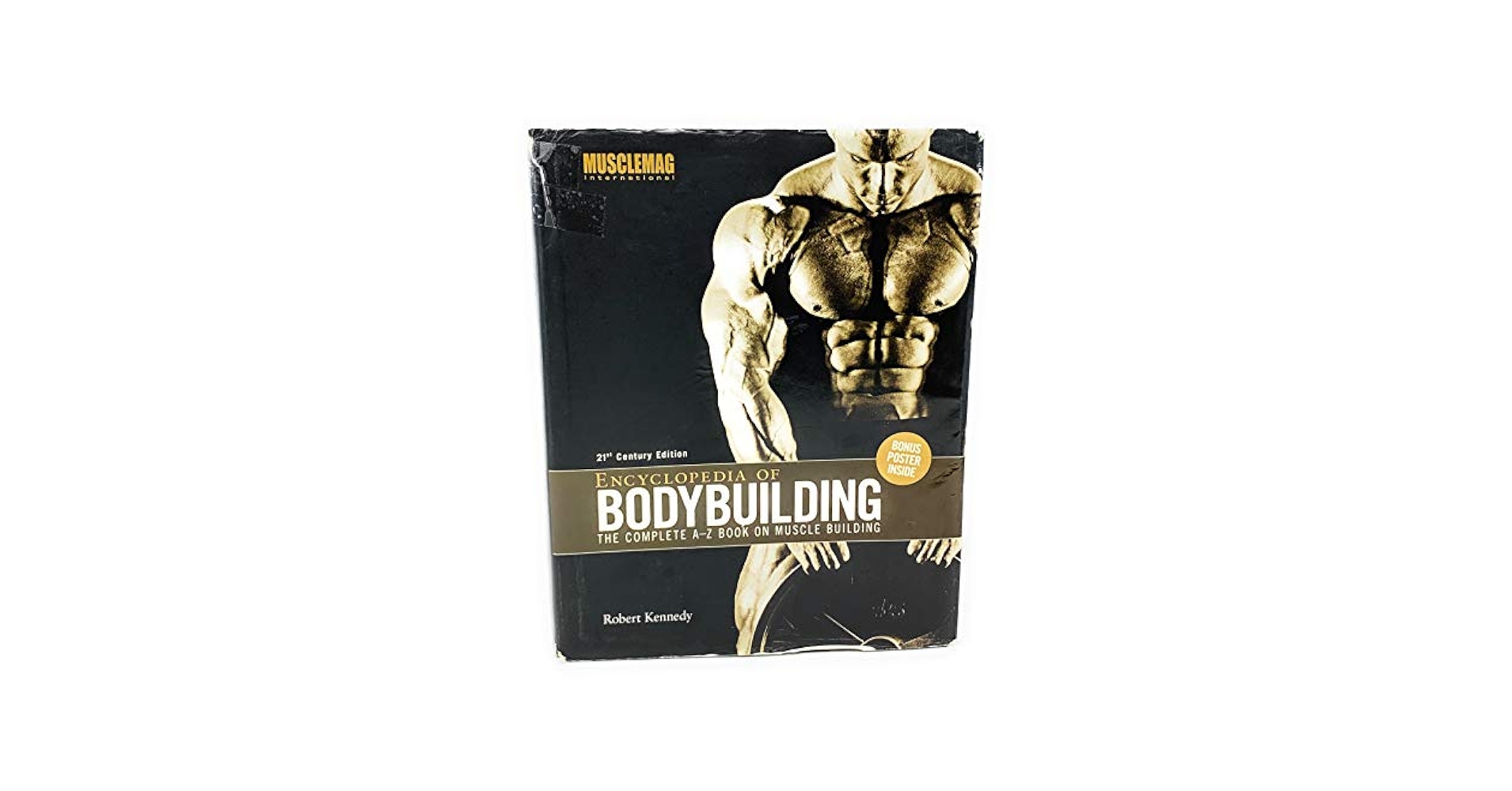 Encyclopedia of Bodybuilding: The Complete A-Z Book on
