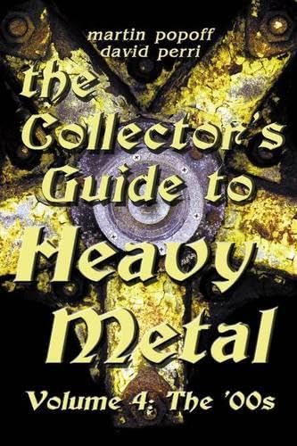 The Collector's Guide to Heavy Metal: Volume 4: The '00s
