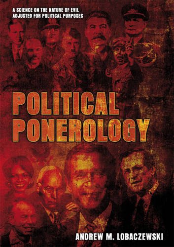 Buy Political Ponerology: A Science on the Nature of Evil Adjusted for Political Purposes — BookShops.in