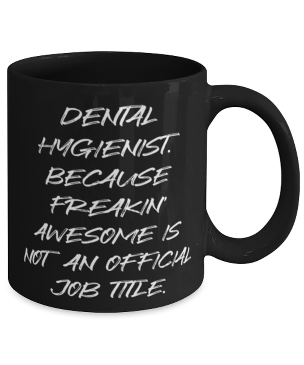 Dental Assistant Appreciation Gifts, Thank You Gifts for Men Women, A Truly Great Mug, Birthday Christmas Dentist Dentistry Operator Dental Clinic, Black Accent Coffee Cup