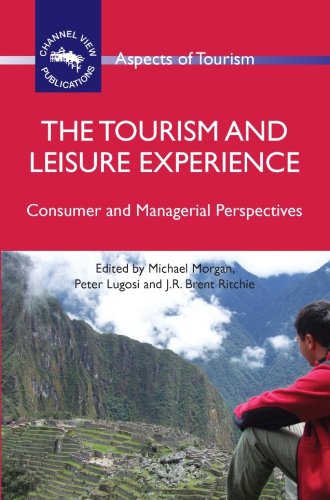 The Tourism and Leisure Experience (Aspects of Tourism Book 44)