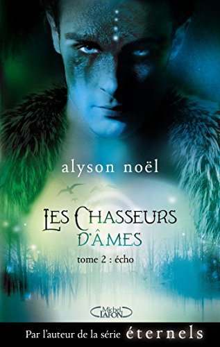 Télécharger Les chasseurs d''âmes - tome 2 Echo PDF Ebook En Ligne
