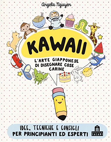 Kawaii. L'arte giapponese di disegnare cose carine