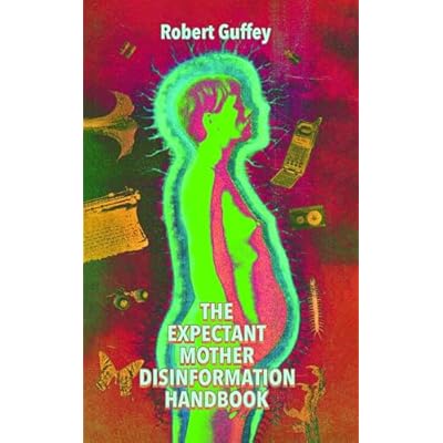 The Expectant Mother Disinformation Handbook