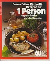 Die besten Rezepte für 1 Person. Mit praktischem Rat und tollen Küchentips 3774218110 Book Cover