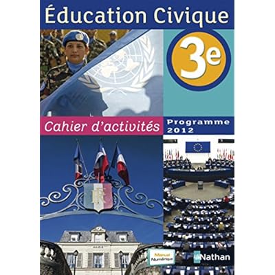 Education civique 3&egrave;me cahier d'activit&eacute;s programme 2012
