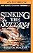 Sinking the Sultana: A Civil War Story of Imprisonment, Greed, and a Doomed Journey Home