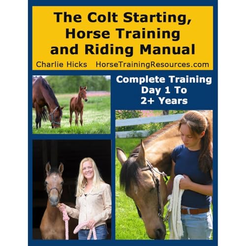 The Colt Starting, Horse Training and Riding Manual - Complete Training Day 1 Through 2+ Years by Charlie Hicks episode artwork