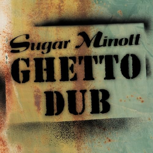 洋楽 Sugar Minott/ Ghetto-ology + Dub Ghetto-ology + Dub - Album by Sugar Minott | Spotify