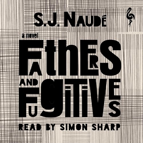 Fathers and Fugitives by S.J. Naudé, Michiel Heyns - translator episode artwork