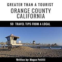 Couverture de Greater Than a Tourist: Orange County, California