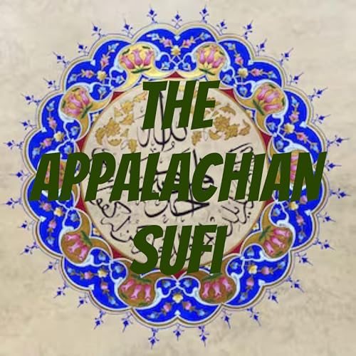 The Appalachian Sufi Podcast Por Jordan Jardine arte de portada