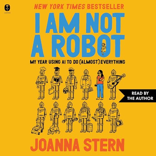 I Am Not a Robot Audiobook By Joanna Stern cover art