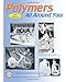 Polymers All Around You (2nd Ed)