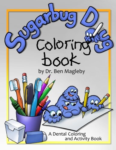 Sugarbug Doug Coloring Book: A Dental Coloring and Activity Book - //coolthings.us