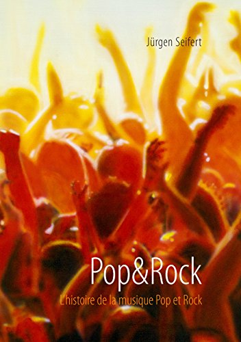 Télécharger Pop&Rock. L’histoire de la musique Pop et Rock PDF