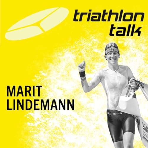 triathlon talk mit Marit Lindemann: Mit Weltbestzeit in den Profisport cover art