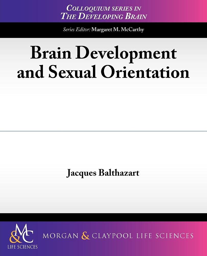 Brain Development and Sexual Orientation (Colloquium Series on The Developing Brain)