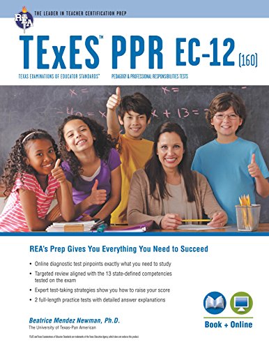 TExES PPR EC-12 (160) Book + Online (TExES Teacher Certification Test Prep)