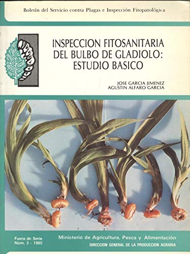 Portada de Inspeccion fitosanitaria del bulbo del gladiolo