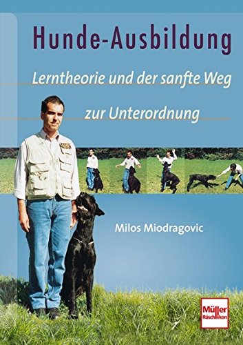 Hunde-Ausbildung: Lerntheorie und der sanfte Weg