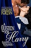 A Question for Harry (Questions for a Highlander Book 5)