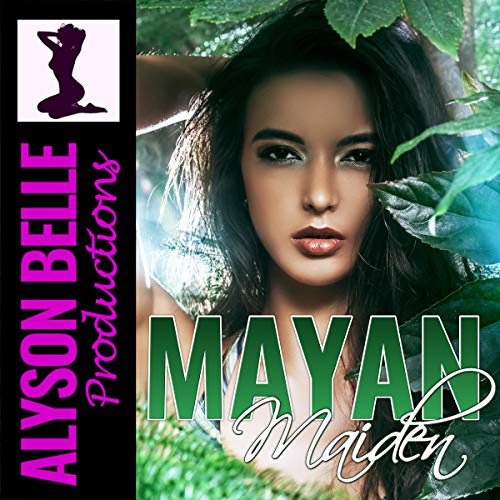 Mayan Maiden by Alyson Belle episode artwork