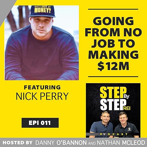 S1 Episode 11: Going from No Job to Making $12M with Nick Perry