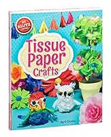 Klutz Tissue Paper Crafts: Colorful Decorations Craft Kit by April Chorba B015X3AEEA Book Cover