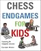 Chess Endgames for Kids