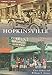 Hopkinsville (Then and Now: Kentucky)