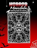 Horror Mandala Coloring Book for Adults: A Horror coloring book, Zombies, Pumpkins, Spiders, Monsters & Many Other Creatures