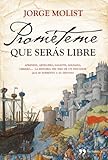 jorge molist mejores libros  Prométeme que serás libre (TH Novela)