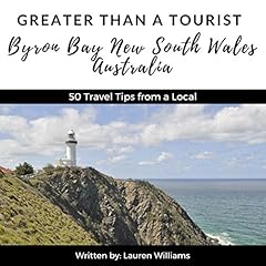 Couverture de Greater Than a Tourist: Byron Bay, New South Wales, Australia