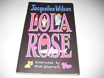 Lola Rose : Wilson, Jacqueline: Amazon.eg: كتب