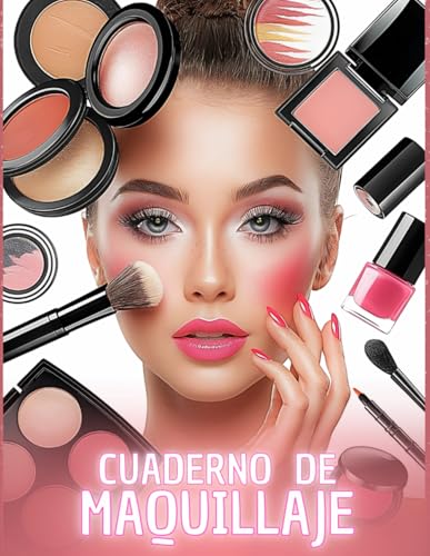 Cuaderno de Maquillaje: Libro de colorear de maquillaje con 102 rostros diferentes + 12 plantillas de uñas para practicar.