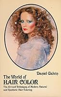 The world of hair color: The art and techniques of modern natural and synthetic hair coloring 0442214510 Book Cover