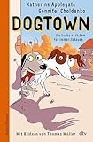Dogtown: Die Suche nach dem Für-immer-Zuhause