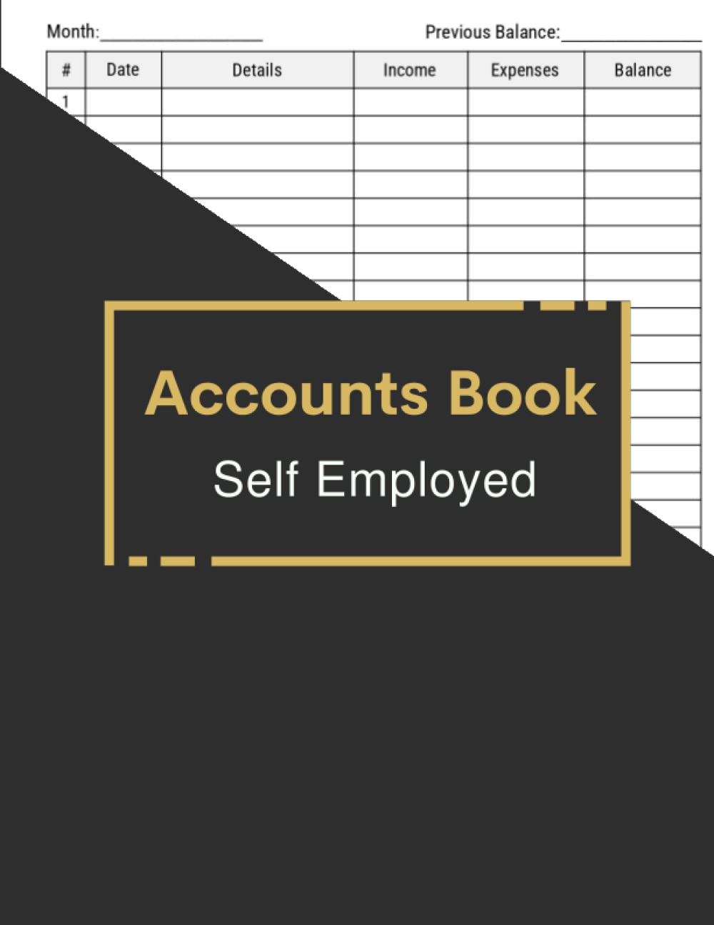 Simple Accounts Book Self Employed: Simple Income and Expenses Log Book Self Employed | Keeping Account Book to Track Income and Expenses for Small Business.