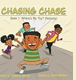 Chasing Chase: Book 1: Where's My Toy? (Honesty)