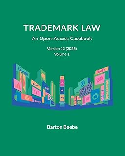 Trademark Law: An Open-Access Casebook (Version 12) (2025): Volume 1