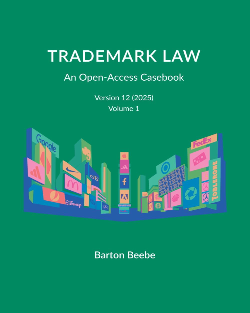 Trademark Law: An Open-Access Casebook (Version 12) (2025): Volume 1